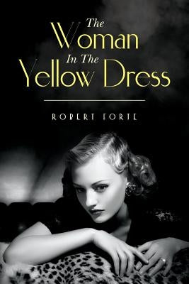 The Woman In The Yellow Dress by Forte, Robert