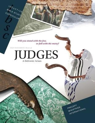 Judges: A Deliverer Arises by Precept Ministries International