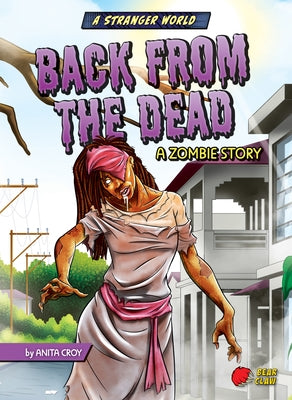 Back from the Dead: A Zombie Story by Croy, Anita