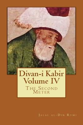 Divan-I Kabir, Volume IV: The Second Meter by Osborne, Jeffrey