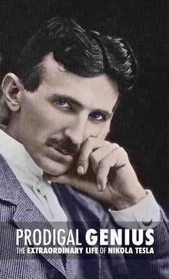Prodigal Genius: The Extraordinary Life of Nikola Tesla by O'Neill, John J.