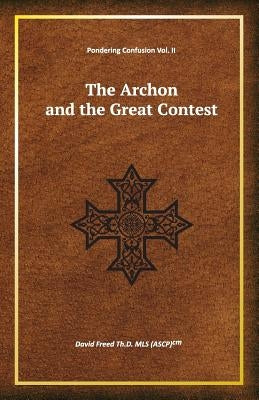The Archon and the Great Contest by Freed Th D., David