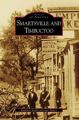 Smartsville and Timbuctoo by Smith, Kathleen