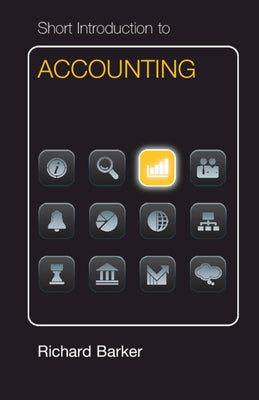 Short Introduction to Accounting by Barker, Richard