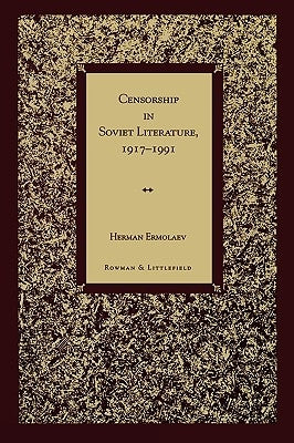 Censorship in Soviet Literature, 1917-1991 by Ermolaev, Herman