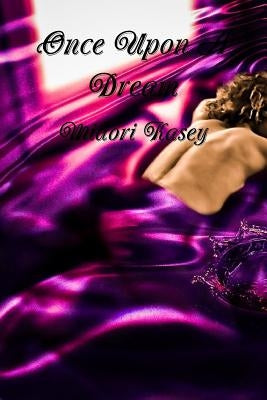 Once Upon A Dream by Kasey, Midori