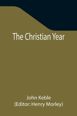 The Christian Year by Keble, John