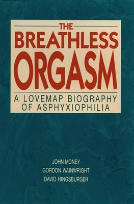 Breathless Orgasm by Money, John
