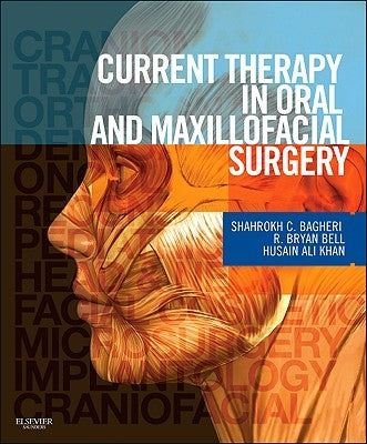 Current Therapy in Oral and Maxillofacial Surgery by Bagheri, Shahrokh C.