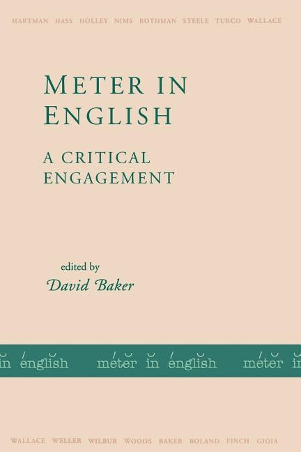 Meter in English: A Critical Engagement by Baker, David
