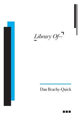 Library Of-- by Beachy-Quick, Dan