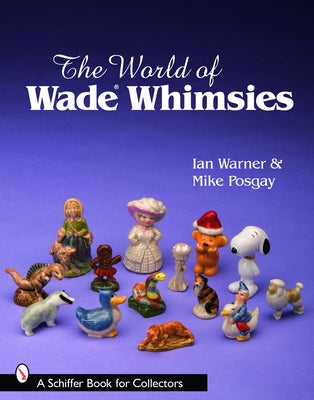 The World of Wade Whimsies by Warner, Ian