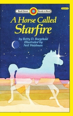 A Horse Called Starfire: Level 3 by Boegehold, Betty D.