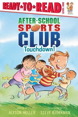 Touchdown!: Ready-To-Read Level 1 by Heller, Alyson