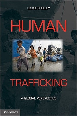 Human Trafficking by Shelley, Louise