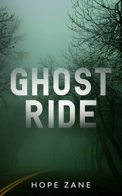 Ghost Ride by Zane, Hope