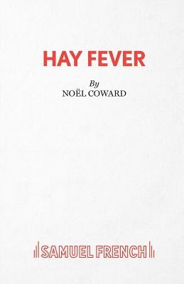 Hay Fever - A light comedy by Coward, Noël