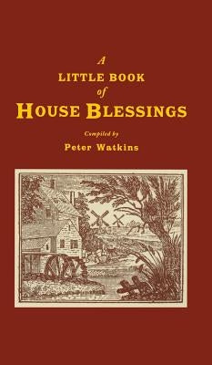 A Little Book of House Blessings by Watkins, Peter