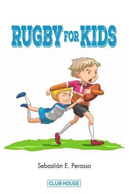Rugby for Kids by Perasso, Sebastian E.