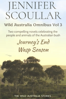 Wild Australia Omnibus: Vol 3 by Scoullar, Jennifer