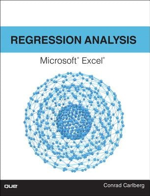Regression Analysis Microsoft Excel by Carlberg, Conrad