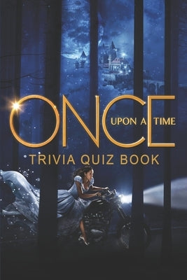 Once Upon a Time: Trivia Quiz Book by Floryshak, Nathan