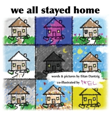 We All Stayed Home by Dantzig, Eitan