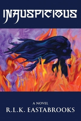 Inauspicious by Eastabrooks, R. L. K.