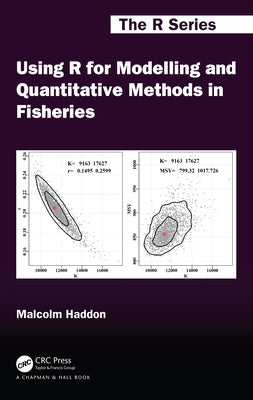 Using R for Modelling and Quantitative Methods in Fisheries by Haddon, Malcolm