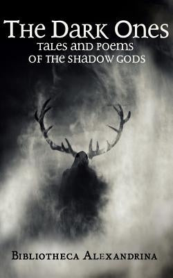 The Dark Ones: Tales and Poems of the Shadow Gods by Leen, Gerri
