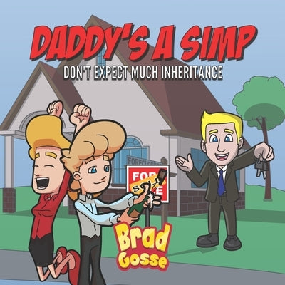Daddy's A SIMP: Don't Expect Much Inheritance by Toons, Vector
