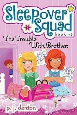 The Trouble with Brothers, 3 by Denos, Julia