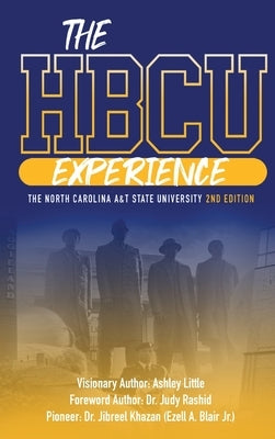 THE HBCU EXPERIENCE THE NORTH CAROLINA A&T STATE UNIVERSITY 2nd EDITION by Little, Ashley