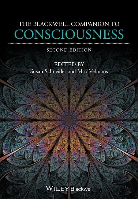 The Blackwell Companion to Consciousness by Velmans, Max