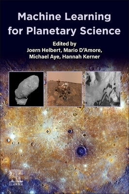 Machine Learning for Planetary Science by Helbert, Joern