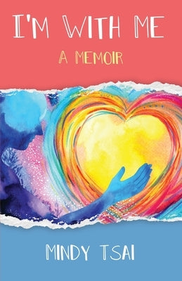 I'm with Me: A Memoir by Tsai, Mindy