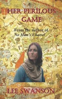 Her Perilous Game by Swanson, Lee