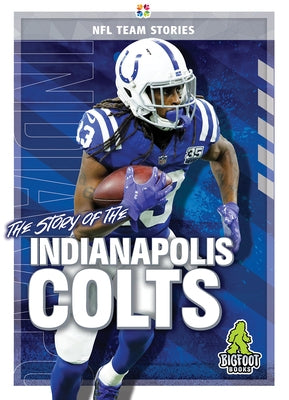 The Story of the Indianapolis Colts by Whiting, Jim