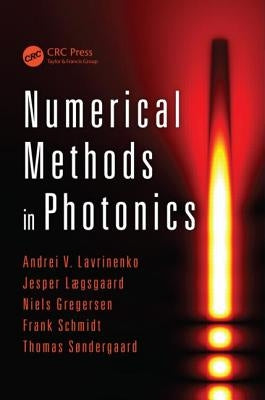 Numerical Methods in Photonics by Lavrinenko, Andrei V.