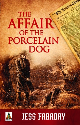 The Affair of the Porcelain Dog by Faraday, Jess