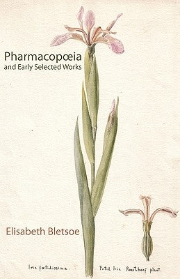 Pharmacopoeia & Early Selected Works by Bletsoe, Elisabeth
