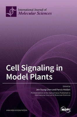 Cell Signaling in Model Plants by Chen, Jen-Tsung