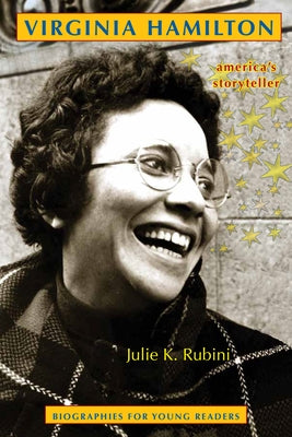 Virginia Hamilton: America's Storyteller by Rubini, Julie K.