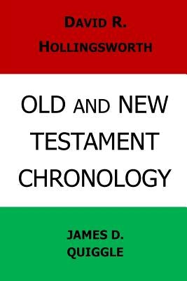 Old and New Testament Chronology by Hollingsworth, David R.