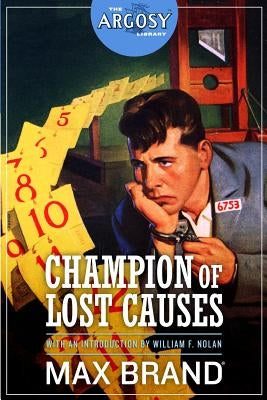 Champion of Lost Causes by Nolan, William F.