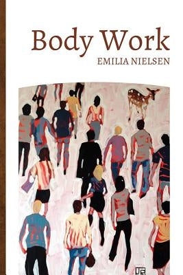 Body Work by Nielsen, Emilia