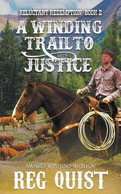 A Winding Trail to Justice by Quist, Reg