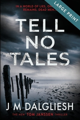Tell No Tales (Large Print) by Dalgliesh, J. M.
