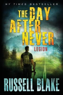 The Day After Never - Legion by Blake, Russell