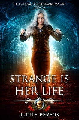 Strange Is Her Life: An Urban Fantasy Action Adventure by Carr, Martha